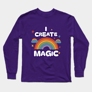 Magical I Create Magic Gift Long Sleeve T-Shirt